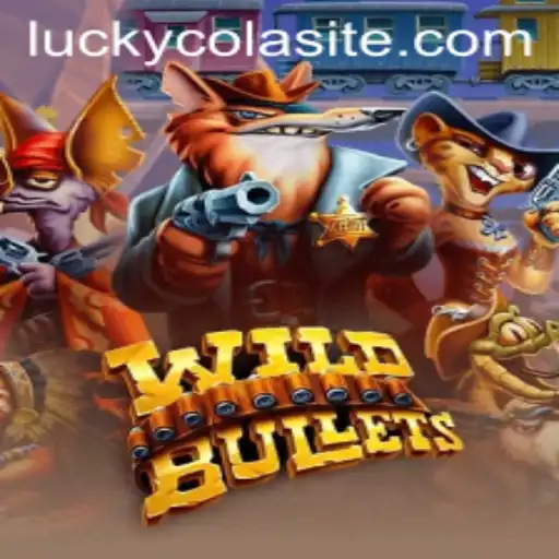 Exploring the Thrilling World of WildBullets: Unveiling the Role of Lucky Cola